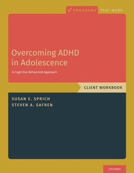 Paperback Overcoming ADHD in Adolescence: A Cognitive Behavioral Approach, Client Workbook Book