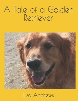 Paperback A Tale of a Golden Retriever Book
