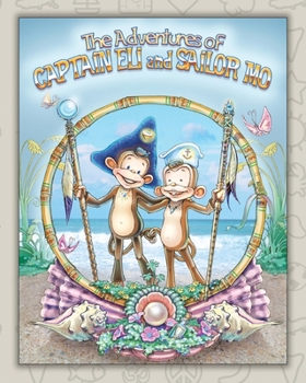 Paperback The Adventures of Captain Eli and Sailor Mo: Friendship Found Book