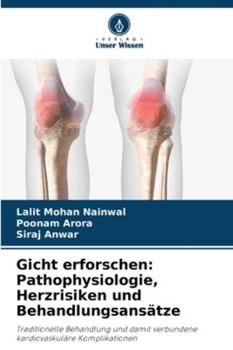 Paperback Gicht erforschen: Pathophysiologie, Herzrisiken und Behandlungsansätze [German] Book