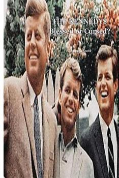 Paperback The Kennedys: Blessed or Cursed? Book