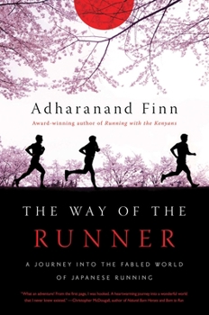 Hardcover The Way of the Runner: A Journey Into the Fabled World of Japanese Running Book