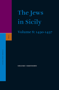 Hardcover The Jews in Sicily, Volume 8 (1490-1497) [Italian] Book