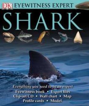 Hardcover Eyewitness Expert: Shark [With CDROM and Profile Cards and Map and Wall Chart] Book