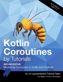 Paperback Kotlin Coroutines by Tutorials (Second Edition): Mastering Coroutines in Kotlin and Android Book