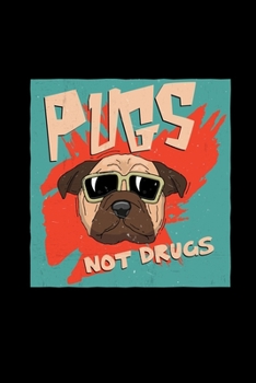 Paperback Pugs not drugs: 6x9 pug - dotgrid - dot grid paper - notebook - notes Book