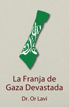Paperback La Franja de Gaza devastada (Spanish Edition) [Spanish] Book