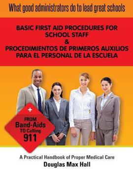 What GOOD Administrators Do to LEAD Great Schools: Basic First Aid procedures for School Staff