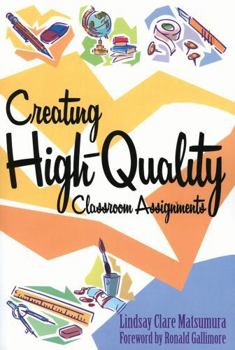 Paperback Creating High-Quality Classroom Assignments Book