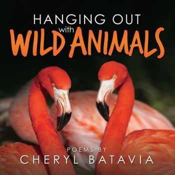 Paperback Hanging Out with Wild Animals Book