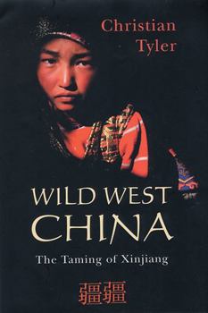 Hardcover Wild West China: The Taming of Xinjiang Book