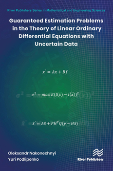 Paperback Guaranteed Estimation Problems in the Theory of Linear Ordinary Differential Equations with Uncertain Data Book