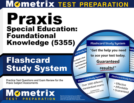 Misc. PRAXIS Special Education: Foundational Knowledge (5355) Flashcard Study System: Practice Test Questions and Exam Review for the PRAXIS Subject Assessm Book