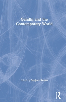 Hardcover Gandhi and the Contemporary World Book