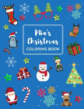 Paperback Mia's Christmas Coloring Book: A big Christmas Coloring Book for Kids ages 4-8 Book