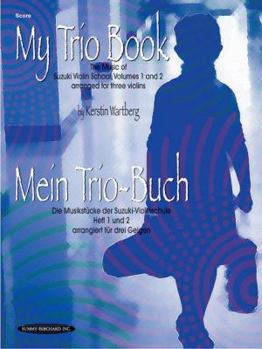 Paperback My Trio Book (Mein Trio-Buch) (Suzuki Violin Volumes 1-2 Arranged for Three Violins): Score Book