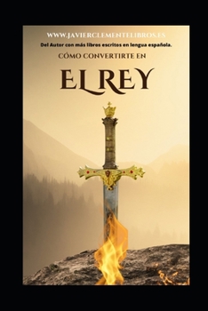 CÓMO CONVERTIRTE EN EL REY (MANUAL PARA NIÑ@S Y ADULT@S)