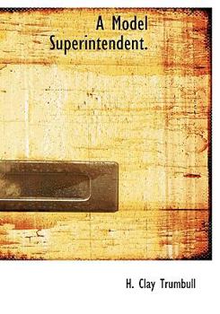 Paperback A Model Superintendent. Book