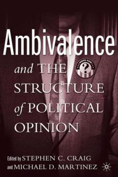 Hardcover Ambivalence and the Structure of Political Opinion Book