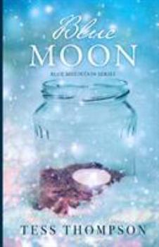Blue Moon - Book #2 of the Blue Mountain