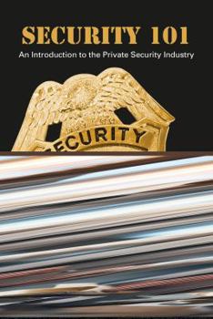 Paperback Security 101: An Introduction to the Private Security Industry Book