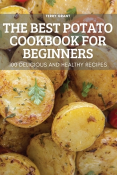 Paperback The Best Potato Cookbook for Beginners Book