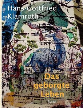 Paperback Das geborgte Leben: Roman [German] Book