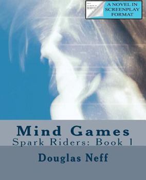 Paperback Mind Games: Spark Riders: Book 1 Book