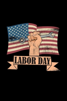 Labor day: 6x9 Labor day | lined | ruled paper | notebook | notes