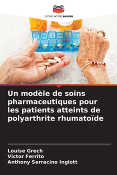 Paperback Un modèle de soins pharmaceutiques pour les patients atteints de polyarthrite rhumatoïde [French] Book