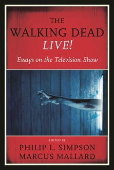 Hardcover The Walking Dead Live!: Essays on the Television Show Book