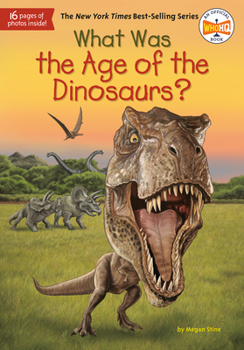 Paperback What Was the Age of the Dinosaurs? Book