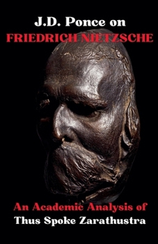 Paperback J.D. Ponce on Friedrich Nietzsche: An Academic Analysis of Thus Spoke Zarathustra Book