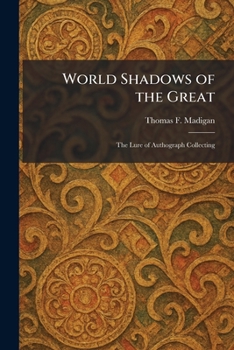 Paperback World Shadows of the Great: The Lure of Authograph Collecting Book