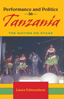 Paperback Performance and Politics in Tanzania: The Nation on Stage Book