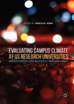 Hardcover Evaluating Campus Climate at Us Research Universities: Opportunities for Diversity and Inclusion Book