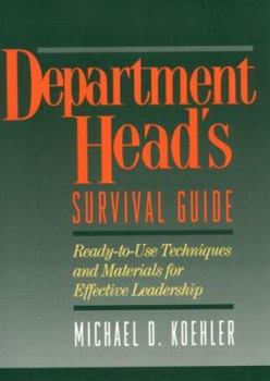 Paperback Department Head's Survival Guide: Ready-To-Use Techniques and Materials for Effective Leadership Book