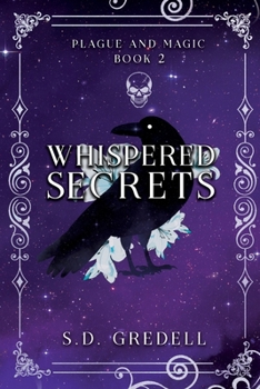 Whispered Secrets: Plague and Magic Book 2 (The Plague and Magic Series)