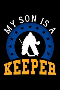 MY SON IS A KEEPER: Dot Grid Journal, Diary, Notebook, 6x9 inches with 120 Pages.