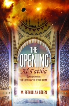 Paperback The Opening (Al-Fatiha): A Commentary on the First Chapter of the Quran Book