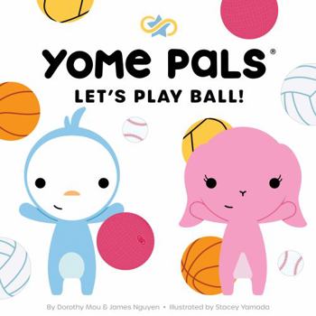 Paperback Yome Pals: Let's Play Ball Book