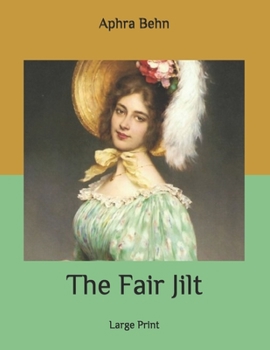 Paperback The Fair Jilt: Large Print Book