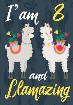 Paperback I'am 8 And Llamazing: A Llama journal for 8 year old girls or boys gift, Birthday Gift for children, draw and write Christmas gift Book