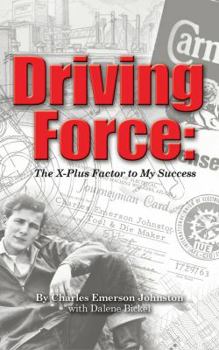 Paperback Driving Force: The X-Plus Factor to My Success Book