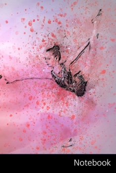 Notebook: Ballett Ballerina Notizbuch / persönliches Tagebuch / Schreibheft / Logbuch / Planer / Vokabelheft / Notizen - 6 x 9 Zoll (15,24 x 22,86 cm, ... Seiten mit Datumslinie, glänzendes Cover.