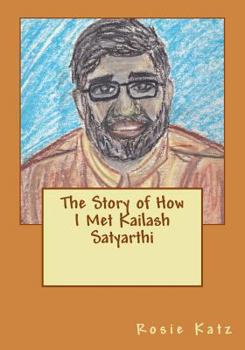 Paperback The Story of How I Met Kailash Satyarthi Book