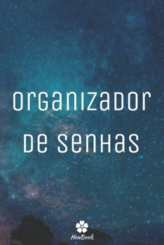 Organizador De Senhas: Um notebook perfeito para proteger todos os seus nomes de usuário e senhas (Portuguese Edition)