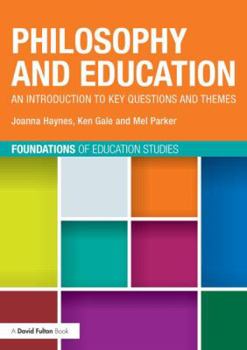 Paperback Philosophy and Education: An introduction to key questions and themes Book