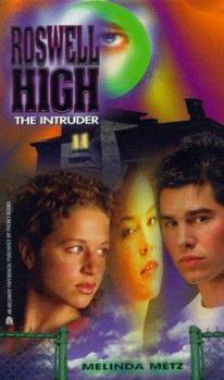 The Intruder - Book #5 of the Roswell High