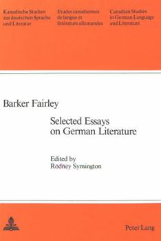 Paperback Barker Fairley: Selected Essays on German Literature Book